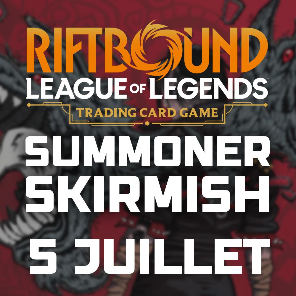 Summoner Skirmish - 5 Juillet - Riftbound - Saint-Sever