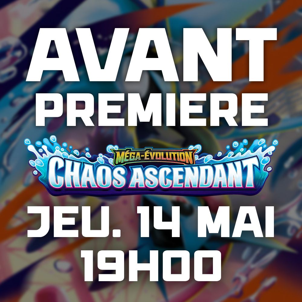 Pokémon - Avant Première Chaos Ascendant - Jeu. 14 Mai - 19h00